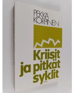 Kirjailijan Pekka Korpinen käytetty kirja Kriisit ja pitkät syklit