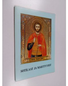 käytetty teos Sotilaat ja marttyyrit