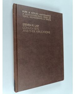 Kirjailijan Steven R. Lay käytetty kirja Convex sets and their applications