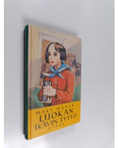 Kirjailijan Mary Marck käytetty kirja Luokan ikävin tyttö