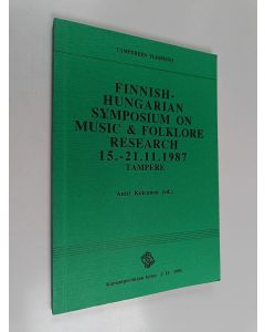 käytetty kirja Finnish-Hungarian symposium on Music & Folklore research 15.-21.11.1987