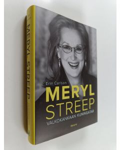 Kirjailijan Erin Carlson käytetty kirja Meryl Streep : valkokankaan kuningatar