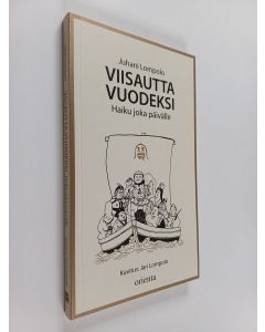 Kirjailijan Juhani Lompolo käytetty kirja Viisautta vuodeksi : haiku joka päivälle