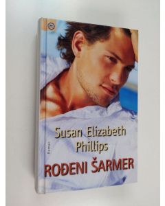 Kirjailijan Susan Elizabeth Phillips käytetty kirja Rođeni šarmer