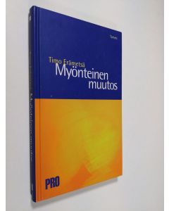 Kirjailijan Timo Erämetsä käytetty kirja Myönteinen muutos