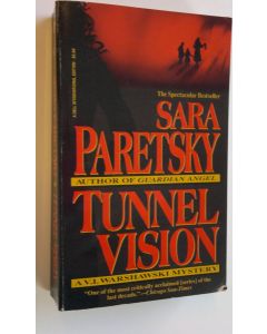 Kirjailijan Sara Paretsky käytetty kirja Tunnel Vision : a V. I. Warshawski mystery
