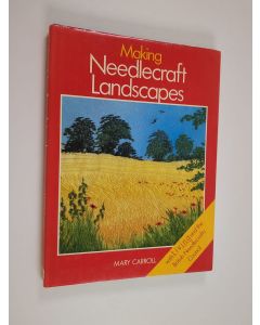 Kirjailijan Mary Carroll käytetty kirja Making Needlecraft Landscapes