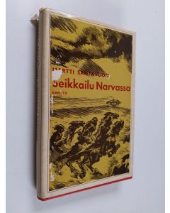 Kirjailijan Martti Santavuori käytetty kirja Seikkailu Narvassa
