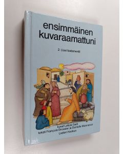 Kirjailijan Francois Brossier käytetty kirja Ensimmäinen kuvaraamattuni 2 : Uusi Testamentti