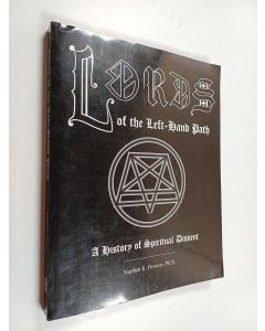 Kirjailijan Stephen E. Flowers käytetty kirja Lords of the Left-Hand Path - A History of Spiritual Dissent