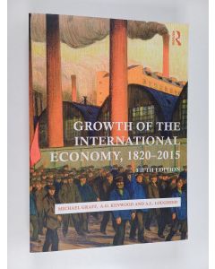 Kirjailijan Michael Graff käytetty kirja Growth of the international economy, 1820-2015