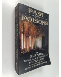 Kirjailijan Maxim Jakubowski käytetty kirja Past Poisons - An Ellis Peters Memorial Anthology of Historical Crime