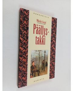 Kirjailijan Nikolai Gogol käytetty kirja Päällystakki : kertomus