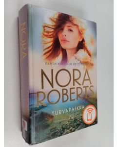 Kirjailijan Nora Roberts käytetty kirja Turvapaikka