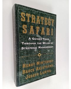 Kirjailijan Henry Mintzberg käytetty kirja Strategy Safari : a guided tour through the wilds of strategic management