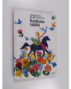 Kirjailijan Marjatta Kurenniemi käytetty kirja Kaukana täältä