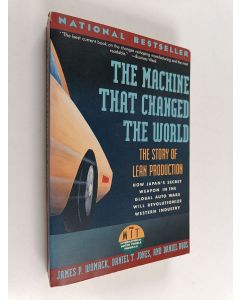 Kirjailijan James P. Womack käytetty kirja Machine that changed the world : the story of lean production