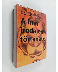 Kirjailijan Kai Laitinen käytetty kirja A finn irodalom története