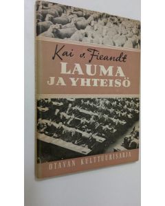 Kirjailijan Kai von Fieandt käytetty kirja Lauma ja yhteisö : sosiaalipsykologiaa kaikille