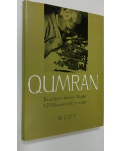 Tekijän Esko Haapa  käytetty kirja Qumran : kuolleen meren löydöt 1950-luvun tutkimuksessa