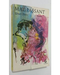 Kirjailijan Guy de Maupassant käytetty kirja Unzer Herz : roman