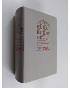 käytetty kirja Kuka kukin on 1986 : henkilötietoja nykypolven suomalaisista = Who's who in Finland