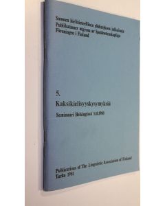 käytetty kirja Kaksikielisyyskysymyksiä : seminaari Helsingissä 3.10.1980