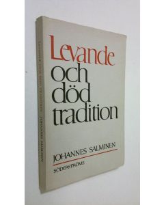 Kirjailijan Johannes Salminen käytetty kirja Levande och död tradition