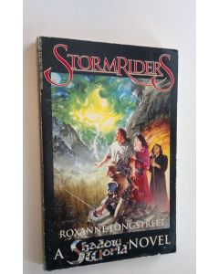 Kirjailijan Roxanne Longstreet käytetty kirja Stormriders : a Shadow World novel