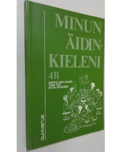 Kirjailijan Sirppa-Liisa ym. Palmu käytetty kirja Minun äidinkieleni 4B