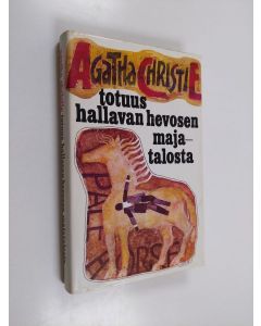 Kirjailijan Agatha Christie käytetty kirja Totuus Hallavan hevosen majatalosta