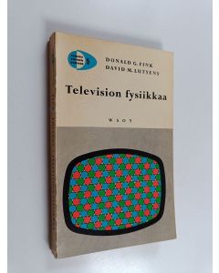 Kirjailijan Donald G. Fink käytetty kirja Television fysiikkaa