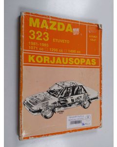 Kirjailijan John S. Mead käytetty kirja Mazda 323 etuveto 1981-1985 : Korjausopas