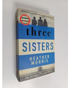 Kirjailijan Heather Morris käytetty kirja Three Sisters