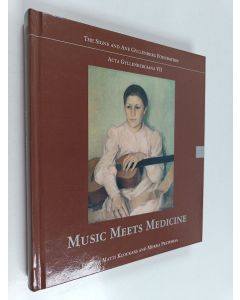 käytetty kirja Music meets medicine : the XXI Signe and Ane Gyllenberg Symposium, Hanasaari Congress Center, September 20-22, 2007