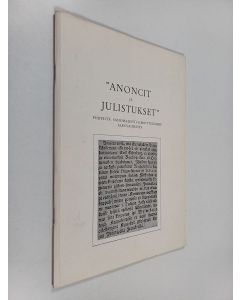 Kirjailijan Pertti Koistinen käytetty teos Anoncit ja julistukset : piirteitä sanomalehti-ilmoittelumme alkuvaiheista