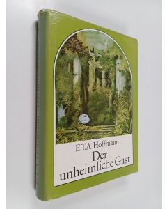 Kirjailijan Ernst T. A. Hoffmann käytetty kirja Der unheimliche Gast