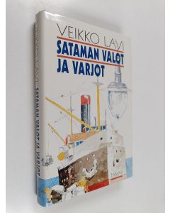 Kirjailijan Veikko Lavi käytetty kirja Sataman valot ja varjot