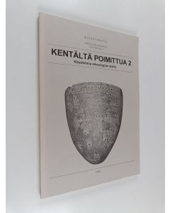 käytetty kirja Kentältä poimittua 2 : kirjoitelmia arkeologian alalta
