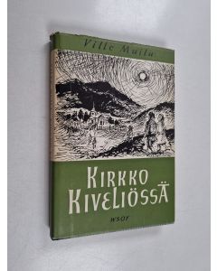 Kirjailijan Ville Muilu käytetty kirja Kirkko kiveliössä
