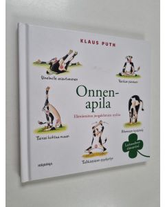 Kirjailijan Klaus Puth käytetty kirja Onnenapila : elämäntaitoa joogalehmien tyyliin