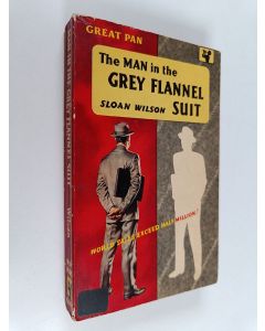 Kirjailijan Sloan Wilson käytetty kirja The man in the grey flannel suit