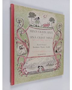 Kirjailijan Ruth Krauss käytetty kirja Minä olisin sinä ja sinä olisit minä