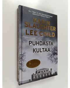 Kirjailijan Karin Slaughter käytetty kirja Puhdasta kultaa
