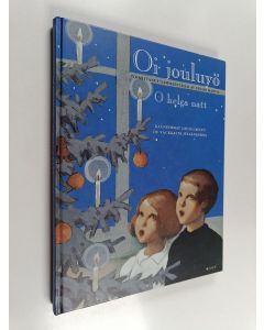 Kirjailijan Einari Marvia käytetty kirja Oi jouluyö : Kauneimmat joululaulut = O helga natt : De Vackraste julsångerna