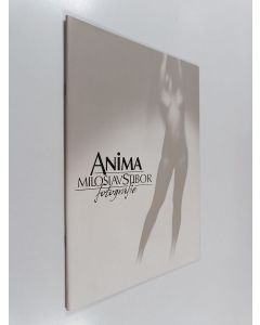 Kirjailijan Miloslav Stibor käytetty teos Anima - Fotografie