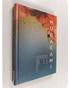 Kirjailijan Haruki Murakami käytetty kirja Millest ma räägin, kui ma räägin jooksmisest