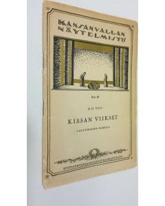 Kirjailijan H. H. Vuo käytetty teos Kissan viikset : 1-näytöksinen komedia