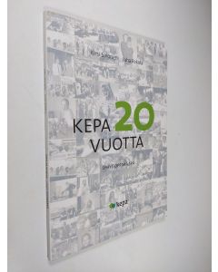 Kirjailijan Kirsi Salonen käytetty kirja Kepa 20 vuotta : historiikki - lyhyt oppimäärä