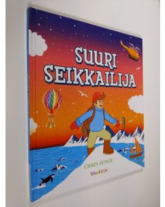 Kirjailijan Chris Judge käytetty kirja Suuri seikkailija